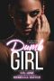 [Stupid Boys 02] • Dumb Girl · A Dark Contemporary Novel (Stupid Boys Book 2)